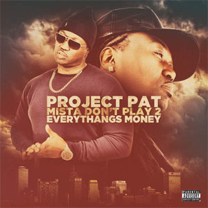 Disco Mista Don't Play 2 Everythangs Money de Project Pat