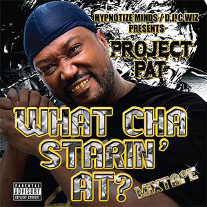 Disco What Cha Starin' At? de Project Pat