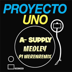 Disco A-Supply Medley (P1 Merenremix) de Proyecto Uno