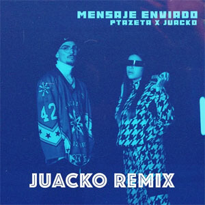 Disco Mensaje Enviado (Juacko Remix) de Ptazeta