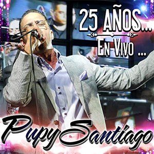 Disco  25 Años de Pupy Santiago