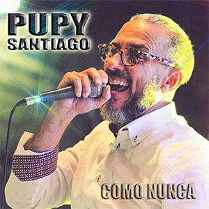 Disco Como Nunca de Pupy Santiago