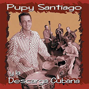 Disco Pupy Santiago Y La Descarga Cubana de Pupy Santiago