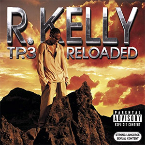 Disco TP3 reloaded de R. Kelly