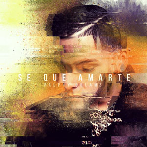 Disco Se Que Amarte de Ralphy Dreamz