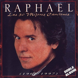 Disco Las 30 Mejores Canciones (1964-1997)  de Raphael