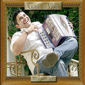 Disco Goza La Vida de Raúl Sánchez
