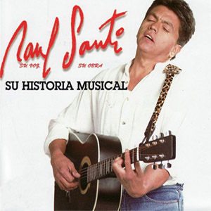 Disco Su Historia Musical de Raúl Santi