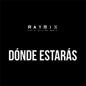 Disco Dónde Estarás de Raymix