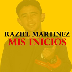 Disco Mis Inicios de Raziel Martínez