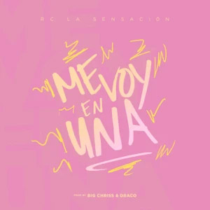 Disco Me Voy en Una de RC La Sensación