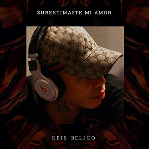 Disco Subestimaste Mi Amor de Reis Bélico