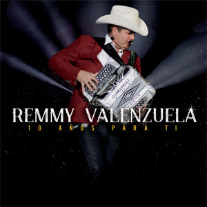 Disco 10 Años Para Ti de Remmy Valenzuela