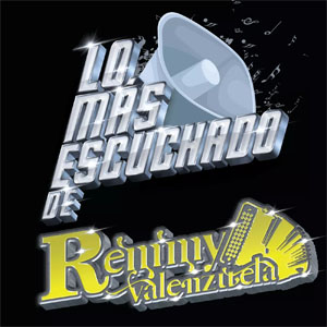 Disco Lo Más Escuchado De Remmy Valenzuela de Remmy Valenzuela