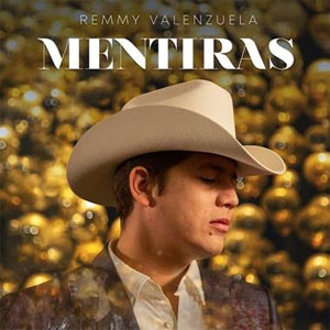 Disco Mentiras de Remmy Valenzuela