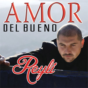 Disco Amor Del Bueno de Reyli Barba