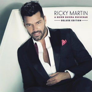 Disco A Quien Quiera Escuchar de Ricky Martin