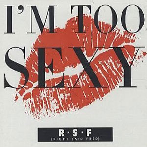Disco I'm Too Sexy  de Right Said Fred
