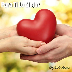 Disco Para Ti Lo Mejor de Rigoberto Amaya