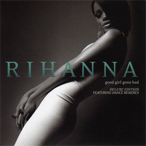 Disco Good Girl Gone Bad (Deluxe Edition) de Rihanna