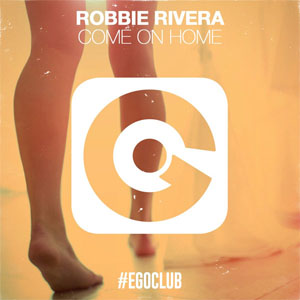 Disco Come on Home de Robbie Rivera