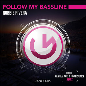 Disco Follow My Bassline (Vanilla Ace & Dharkfunkh Remix)  de Robbie Rivera