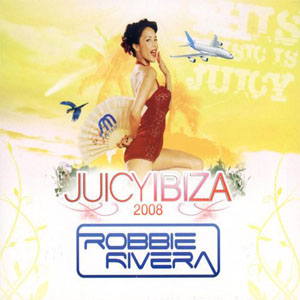 Disco Juicy Ibiza 2008 de Robbie Rivera