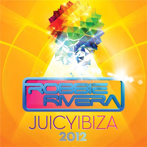 Disco Juicy Ibiza 2012 de Robbie Rivera