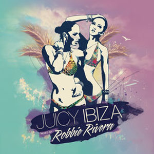 Disco Juicy Ibiza 2014 de Robbie Rivera