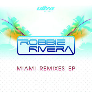 Disco Miami Remixes - EP de Robbie Rivera