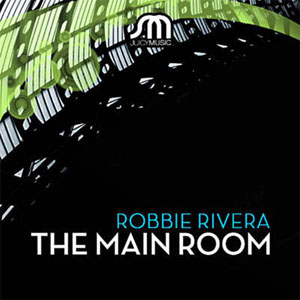 Disco The Main Room de Robbie Rivera