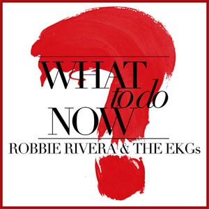 Disco What to Do Now de Robbie Rivera