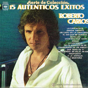 Disco 15 Auténticos Éxitos Roberto Carlos de Roberto Carlos
