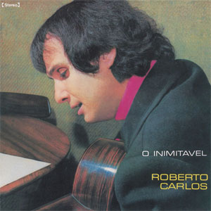 Disco O Inimitável (Remasterizado) de Roberto Carlos