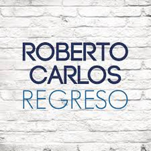 Disco Regreso de Roberto Carlos