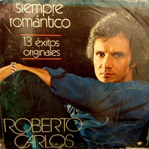 Disco Siempre Romántico -13 Éxitos Originales de Roberto Carlos