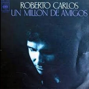 Disco Un Millón De Amigos de Roberto Carlos