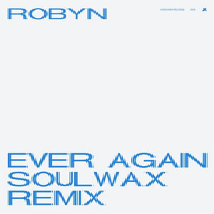Disco Ever Again (Soulwax Remix) de Robyn