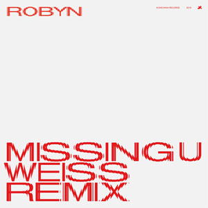Disco Missing U (Weiss Remix) de Robyn