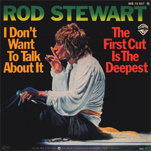 Disco I Don't Want To Talk About It / The First Cut Is The Deepest de Rod Stewart