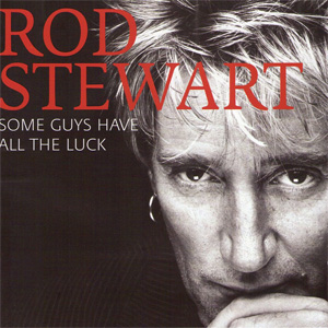 Disco Some Guys Have All The Luck de Rod Stewart