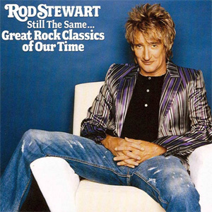 Disco Still The Same... Great Rock Classics Of Our Time  de Rod Stewart