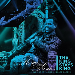 Disco The King Stays King: Sold Out At Madison Square Garden de Romeo Santos