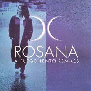 Disco A Fuego Lento (Remixes) de Rosana