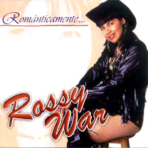 Disco Románticamente Rossy War de Rossy War