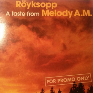 Disco A taste from Melody A.M. de Royksopp
