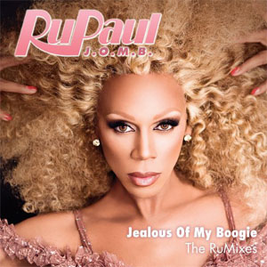 Disco Jealous Of My Boogie - The RuMixes de Rupaul