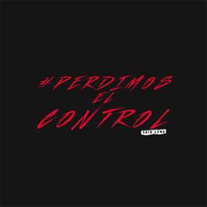 Disco Perdimos El Control de Said Luna