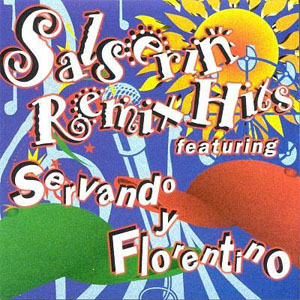 Disco Remix Hits Featuring Servando & Florentino de Salserín