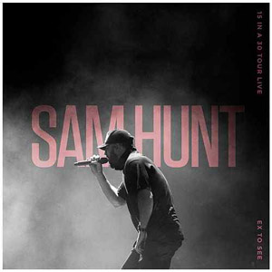 Disco Ex To See (15 In A 30 Tour Live) de Sam Hunt